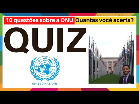 QUIZ Perguntas e Respostas – Conhecimentos Gerais sobre a ONU