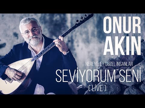 Onur Akın - Seviyorum Seni (Canlı Performans)