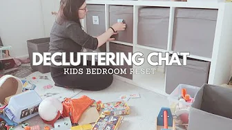 Decluttering Chat and Kids Bedroom Reset
