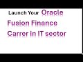 Launch Your Oracle Fusion Finance Carrer in IT sector