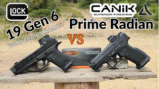 Glock 19 Gen 6 Radian vs Canik Prime Radian