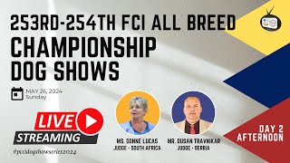 253RD  254TH FCI ALL BREED CHAMPIONSHIP DOG SHOWS