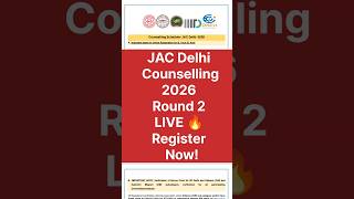 JAC Delhi Round 2 LIVE 🔥 Register Now