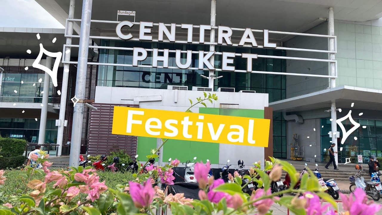 Central Festival Phuket on Saturday 20 March, 2021Thailand เซ็นทรัล ภูเก็ต