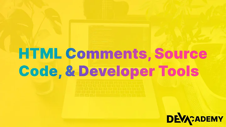 Learn HTML & CSS - Comments, Source Code, and Developer Tools