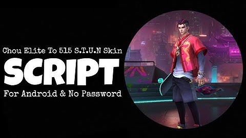 Chou Elite To S.T.U.N Skin Script | Phovius Patch | No Password.