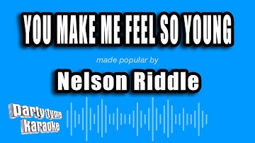Thumbnail of Nelson Riddle - You Make Me Feel So Young (Karaoke Version)