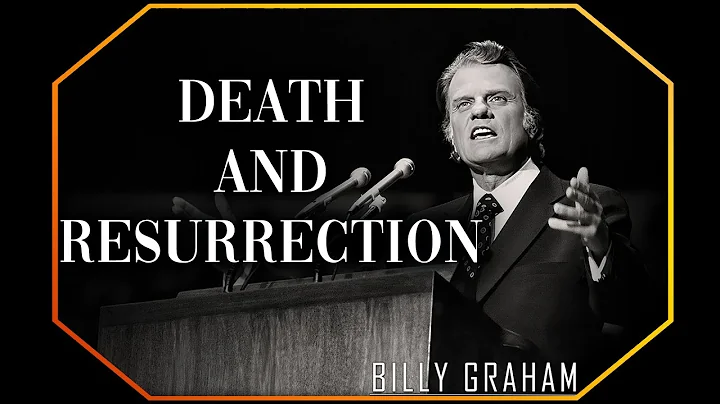 Death and Resurrection | Billy Graham Sermon #BillyGraham #Gospel #Jesus #Christ