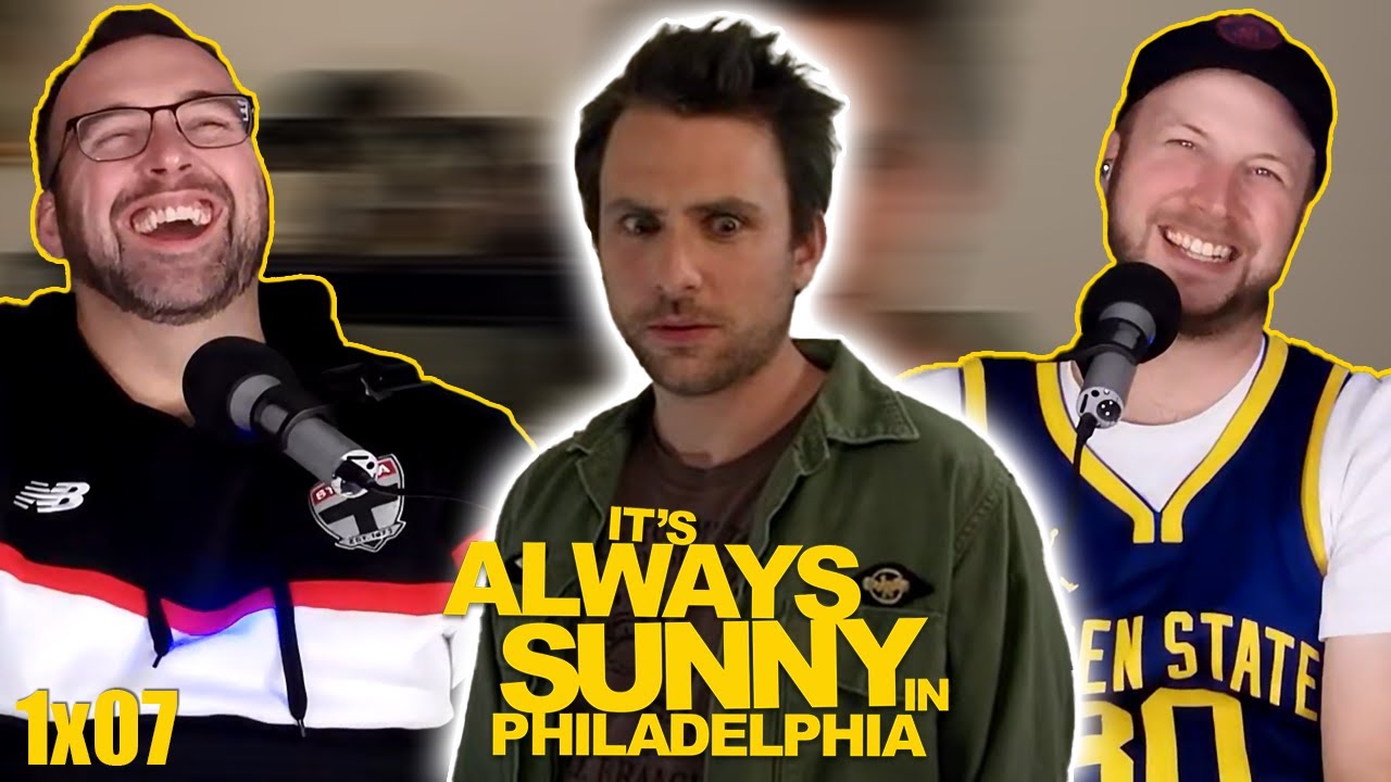 It's ALWAYS SUNNY 1x07 Re-Reaction *CHARLIE GETS M*LESTED*