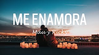 Mau y Ricky - Me Enamora (Letra/Lyrics) | Musica 2020