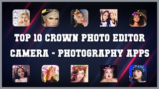 Top 10 Crown Photo Editor Camera Android Apps screenshot 5