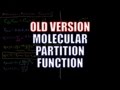 Chemical Thermodynamics 2.11 - Molecular Partition Function (Old Version)