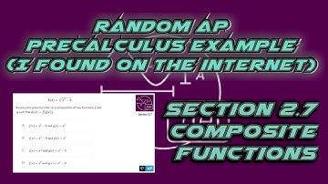 AP Precalculus Section 2.7 Example: Deconstructing a Composite Function