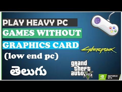 How to play heavy games in low end pc without graphics card..in telugu