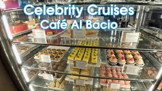 Celebrity Cruises Café Al Bacio Food Menu 2023