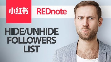 How To Hide/Unhide Followers List On REDnote App | Step By Step