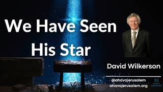 David Wilkerson - We Have Seen His Star