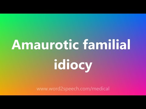 Video: Idiocy Amaurotic - Dictionary Of Medical Terms