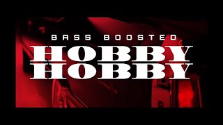 Mero - Hobby Hobby [Bass Boosted]