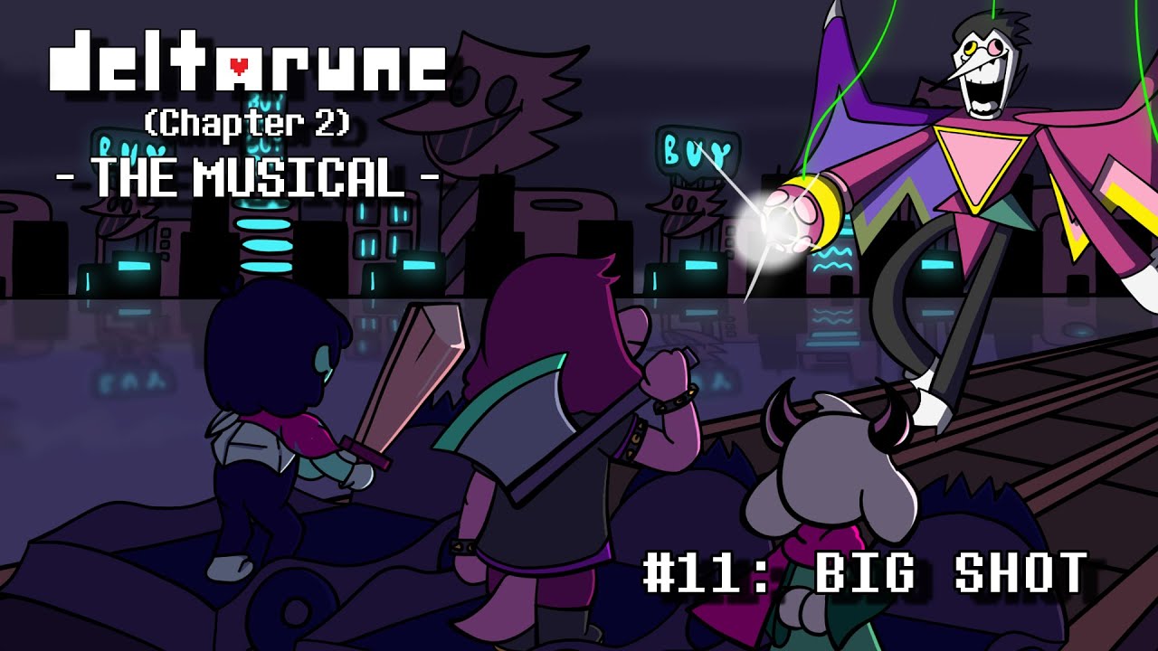 Deltarune (Chapter 2) The Musical 12 BIG SHOT YouTube