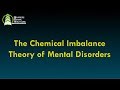 The Chemical Imbalance Theory Of Mental Disorders