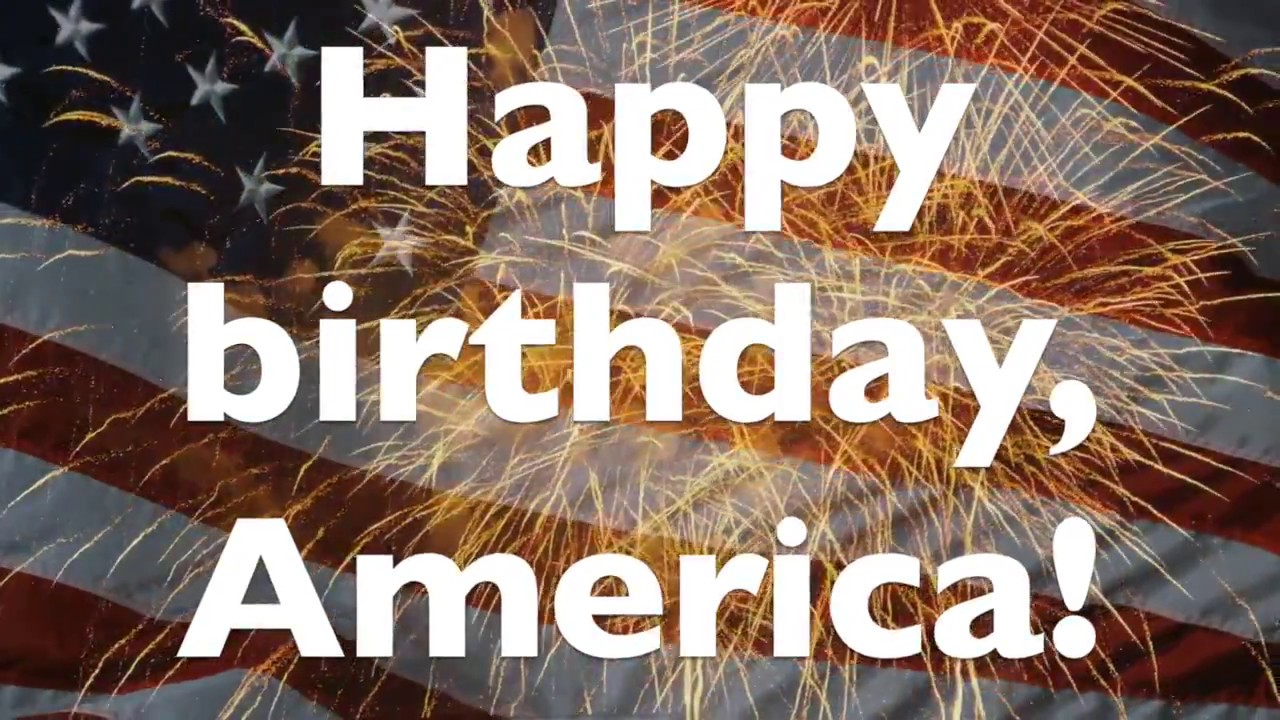 Happy birthday, USA! YouTube