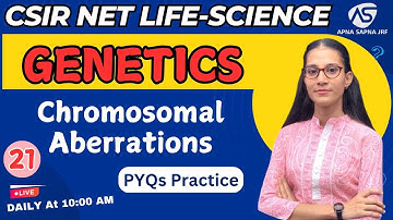 Chromosomal Aberration PYQs Practice | Genetics |CSIR-NET LIFESCIENCE #apnasapnajrf