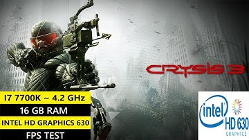 Crysis 3 Low-End PC Test | Intel HD Graphics 630 Performance & FPS Benchmarks