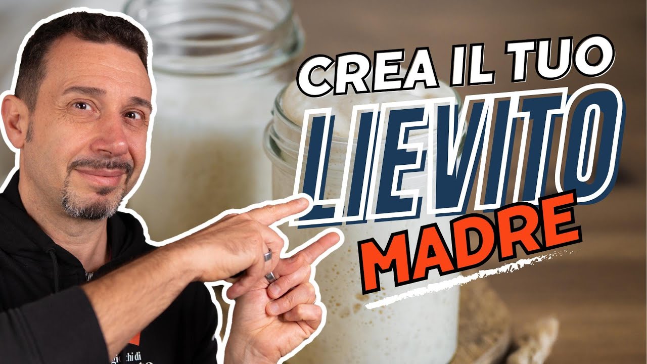 LIEVITO MADRE - COME CREARLO a casa con solo acqua e farina