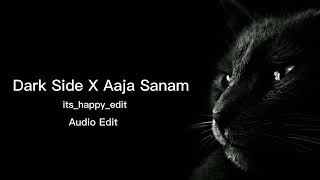 Dark Side X Aaja Sanam ( Edit) -  Use Headphone #remix Resimi