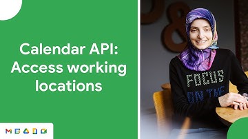 Programmatically access working locations with the Calendar API - New Feature!