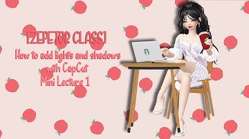 [ZEPETOR CLASS] Lights and Shadows - Mini Lecture 1