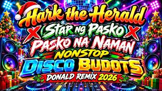 Hark the Herald X Star ng Pasko X Pasko na Naman Nonstop Disco Budots Donald Remix 2026
