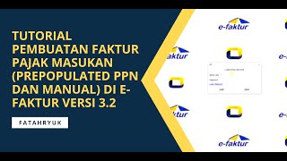 Tutorial Efaktur: Cara Membuat Faktur Pajak Masukan melalui Prepopulated PPN dan Manual di Efaktur screenshot 4