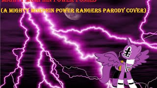 Mighty Morphin Power Ponies A Mighty Morphin Power Rangers Parody Theme
