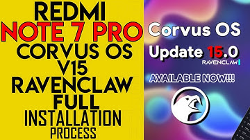 Redmi Note 7 Pro Corvus OS V15 RavenClaw | Step By Step Installation Process | Best Gaming ROM