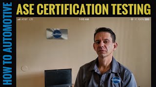 How To Register For Ase Testing And The Benefits Of Becoming An ASE Certified Automotive Technician