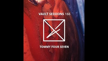 Tommy Four Seven - Vault Sessions #166