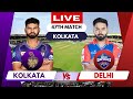 Live match kkr vs dc ipl 2024   kolkata knight riders vs delhi capitals live match score ipl2024