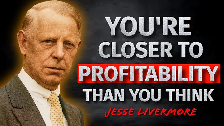 5 Signs You’re Finally Becoming a Profitable Trader | Jesse Livermore