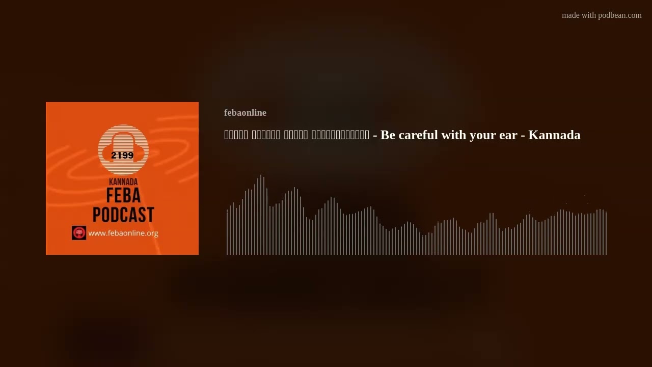 Be Careful with your ear - Kannada