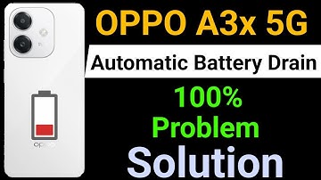 OPPO A3x 5G Battery Drain Problem | How to Solve Battery Drain Problem in OPPO A3x Mobile