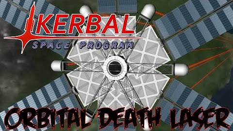 KSP Orbital Death Lasers are Impossible