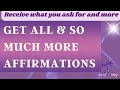 Law of attraction affirmations to get all and so much more  unlimited manifesting