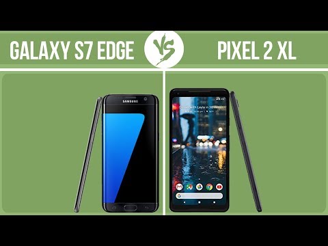 Samsung Galaxy S7 edge vs Google Pixel 2 XL ✔️