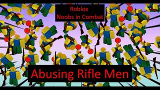 Abusing Riflemen(Tier 1 units only)(Roblox-Noobs in Combat-PVP)