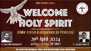 (LIVE) Retreat in Preparation for Pentecost (29 April 2024) Divine UK