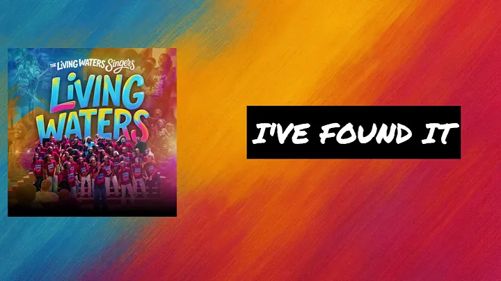 🎶 I’ve Found It’ – Living Waters Singers | Living Waters Album | DHMM (With Lyrics)