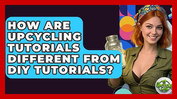 How Are Upcycling Tutorials Different From DIY Tutorials? - The Upcycle Lab