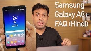 Samsung Galaxy A8+ Opinions & FAQ Use Karne Ke Baad (Hindi)